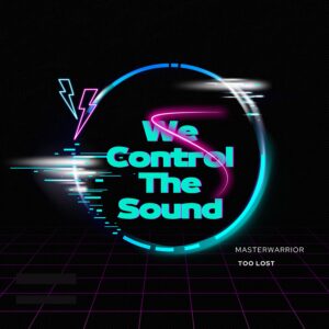 We control the sound